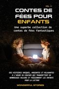 Contes de fées pour enfants Une superbe collection de contes de fées fantastiques. (Volume 11): Des histoires uniques, amusantes et relaxantes à l'heu (in French)