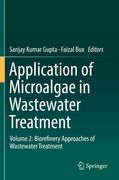 Application of Microalgae in Wastewater Treatment: Volume 2: Biorefinery Approaches of Wastewater Treatment (en Inglés)