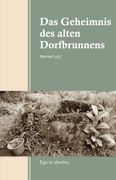 Das Geheimnis des alten Dorfbrunnens: Ego te absolvo (in German)