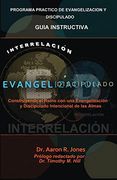 Interrelacionar el Evangelismo y el Discipulado