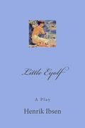 Little Eyolf: A Play (en Inglés)