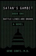 Satan's Gambit: Book One Battle Lines Are Drawn a Novel