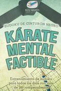 Kárate Mental Factible | Sudoku de Cinturón Negro | Entrenamiento de Sudoku Para Todos los Días con más de 200 Rompecabezas