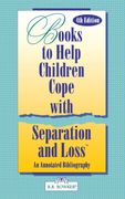 Books to Help a Child Cope With Separation and Loss: An Annotated Bibliography (Serving Special Needs Series) (en Inglés)