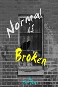 Normal is Broken: What is it That you Don't see (en Inglés)