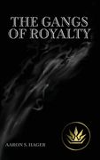 The Gangs of Royalty