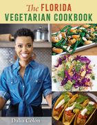 The Florida Vegetarian Cookbook (en Inglés)