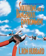 Solutions for a Dangerous Environment (Scientology Handbook Series) (en Inglés)
