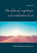 Du Bilan de Compétences à la Réalisation de Soi: Traité Théorique et Études de cas (Books on Demand) (en Francés)