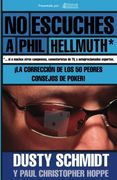 No Escuches a Phil Hellmuth - Spanish ed - PensarPoker: La Corrección de los Peores 50 Consejos de Poker: Volume 6 (Biblioteca PensarPoker)