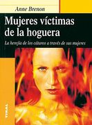 Mujeres Victimas De La Hoguera. La Herejia