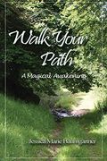 Walk Your Path: A Magical Awakening (en Inglés)