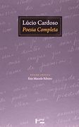Lucio Cardoso. Poesia Completa (em Portuguese do Brasil) (en Portugués)