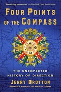 Four Points of the Compass: The Unexpected History of Direction (en Inglés)