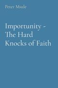 Importunity - the Hard Knocks of Faith