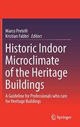 Historic Indoor Microclimate of the Heritage Buildings: A Guideline for Professionals who Care for Heritage Buildings (en Inglés)