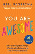 You are Awesome: How to Navigate Change, Wrestle With Failure, and Live an Intentional Life (Book of Awesome) (en Inglés)