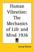 human vibration: the mechanics of life and mind 1926 (en Inglés)
