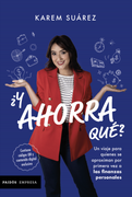 ¿Y ahorra qué? Un viaje para quienes se aproximan por primera vez a las finanzas personales