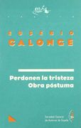Perdonen La Tristeza ;: Obra PóStuma (in Spanish)