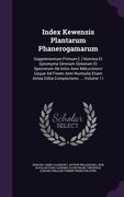 Index Kewensis Plantarum Phanerogamarum: Supplementum Primum [- ] Nomina Et Synonyma Omnium Generum Et Specierum Ab Initio Anni Mdccclxxxvi Usque Ad F (en Inglés)