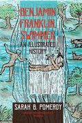 Benjamin Franklin, Swimmer: An Illustrated History, Transactions, American Philosophical Society (Vol. 110, Part 1) (en Inglés)