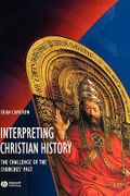 Interpreting Christian History - Euan Cameron - Wiley-Blackwell