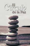 El c Rculo de la paz - Carlos Sosa Araque - Palibrio