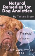 Natural Remedies for Dog Anxieties (en Inglés)