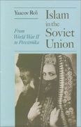 Islam and the Soviet Union: From the Second World war to Gorbachev