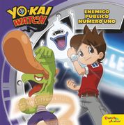 Yo-Kai Watch. Enemigo Público Número uno (in Spanish)
