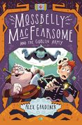 Mossbelly Macfearsome and the Goblin Army: Volume 2 (en Inglés)