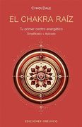 El Chakra Raíz. Tu Primer Centro Energético