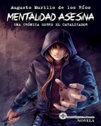 Mentalidad asesina: Una crónica sobre el Catalizador