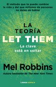The let Them Theory. La Clave Está en Soltar