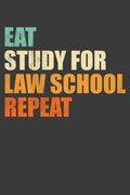 Eat, Study for law School, Repeat: Funny Hard Working law Student Gift