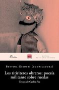 Los Titiriteros Obreros: Poesia Militante Sobre Ruedas (in Spanish)