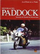 Historias del Paddock : episodios del mundial de motociclismo