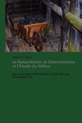 Le Naturalisme, Le Determinisme Et L'Etude Du Milieu