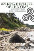 Walking the Wheel of the Year (en Inglés)