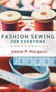 Fashion Sewing for Everyone (en Inglés)