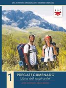 Una Aventura Apasionante: Hacerse Cristiano. 1. Precatecumenado. Libro del Aspirante (Catequesis Burgos)