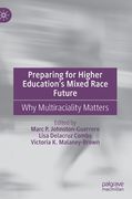 Preparing for Higher Education's Mixed Race Future: Why Multiraciality Matters (en Inglés)