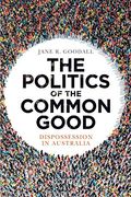 The Politics of the Common Good: Dispossession in Australia 