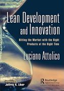 Lean Development and Innovation: Hitting the Market with the Right Products at the Right Time (en Inglés)