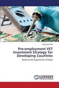 Pre-employment VET Investment Strategy for Developing Countries