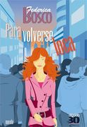 Para volverse loca (Algaida Literaria - Treintaytantos)