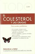 Todo Sobre El Colesterol Y Las Grasas (in Spanish)