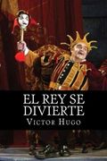 El Rey se Divierte (Spanish Edition)
