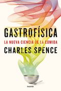 Gastrofísica: La Nueva Ciencia de la Comida